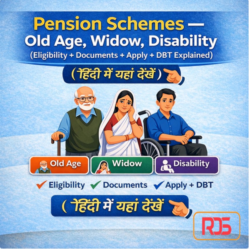 Pension Schemes — Old Age, Widow, Disability (Eligibility + Documents + Apply + DBT Explained)( हिंदी मैं यहाँ देखे)